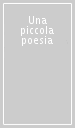 Una piccola poesia