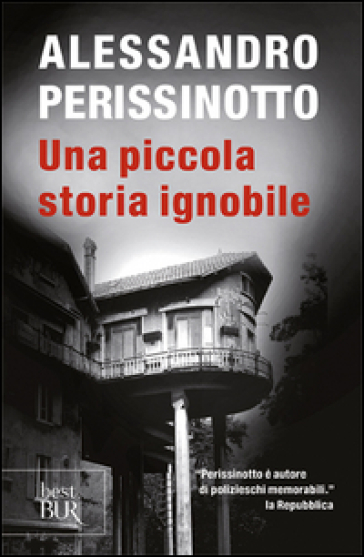 Una piccola storia ignobile - Alessandro Perissinotto