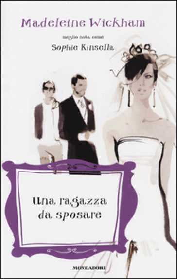 Una ragazza da sposare - Madeleine Wickham