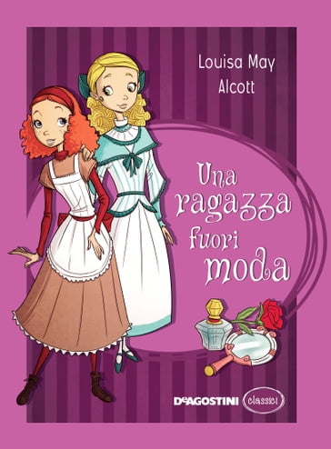 Una ragazza fuori moda - Louisa May Alcott