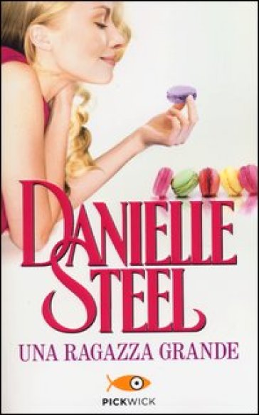 Una ragazza grande - Danielle Steel