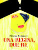 Una regina, due re