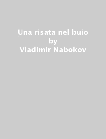 Una risata nel buio - Vladimir Nabokov