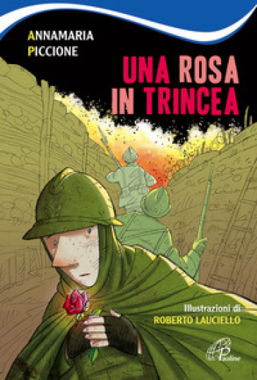 Una rosa in trincea - Annamaria Piccione