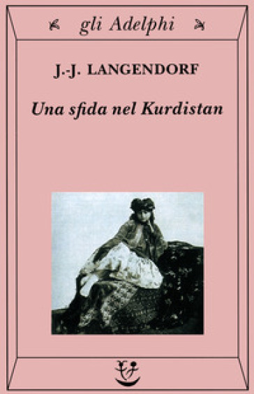 Una sfida nel Kurdistan - Jean-Jacques Langendorf