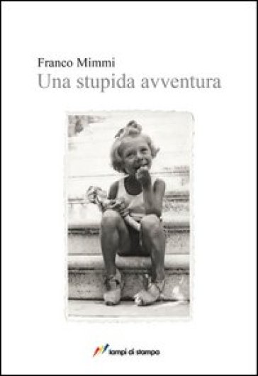 Una stupida avventura - Franco Mimmi