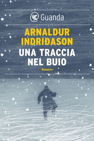 Una traccia nel buio - Arnaldur Indridason