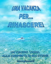 Una vacanza per rinascere