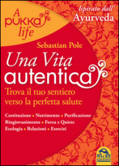 Una vita autentica. A pukka life