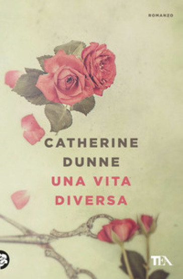 Una vita diversa - Catherine Dunne