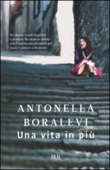 Una vita in più - Antonella Boralevi