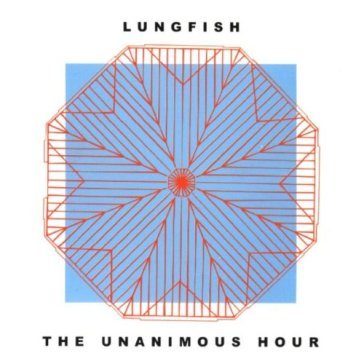 Unanimous hour - Lungfish