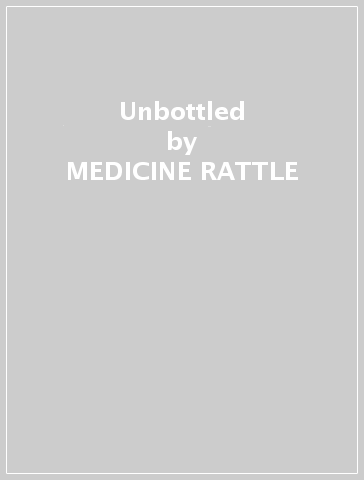 Unbottled - MEDICINE RATTLE