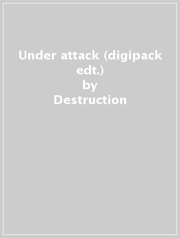 Under attack (digipack edt.) - Destruction