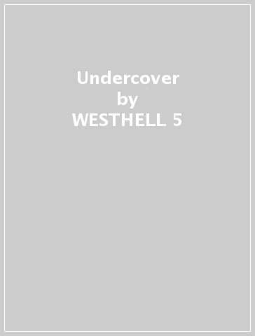 Undercover - WESTHELL 5