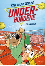 Underhundene (3) - Slar igen!