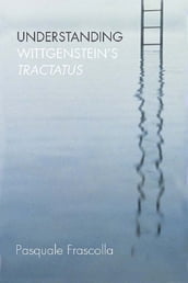 Understanding Wittgenstein s Tractatus