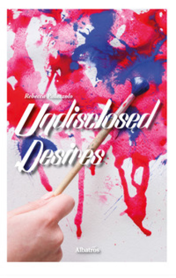 Undisclosed desires - Rebecca Palazzolo