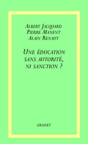 Une éducation sans autorité, ni sanction ?