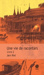 Une vie de racontars - Livre 2