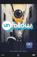 Unfollow. 2: Dio vi guarda