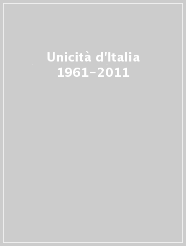 Unicità d'Italia 1961-2011