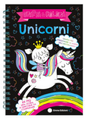 Unicorni. Gratta e colora