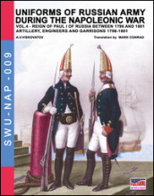 Uniforms of Russian army during the Napoleonic war. 4: Artillery, engineers and garrisons 1796-1801