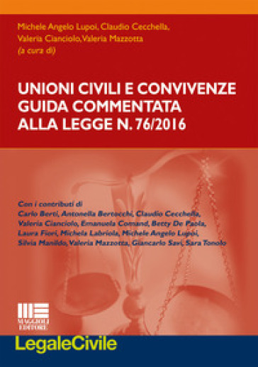 Unioni civili e convivenze. Guida commentata - Michele A. Lupoi