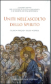 Uniti nell ascolto dello spirito. Ediz. multilingue