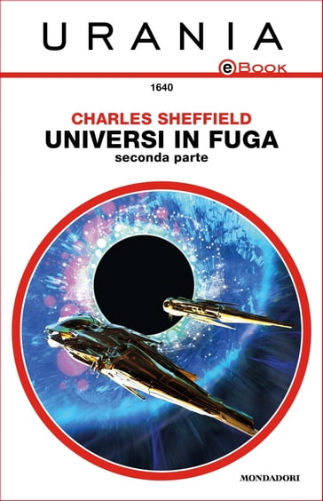 Universi in fuga - Seconda parte (Urania) - Charles Sheffield