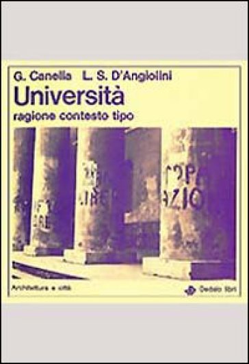 Università, ragione, contesto tipo - Guido Canella - Lucio Stellario D