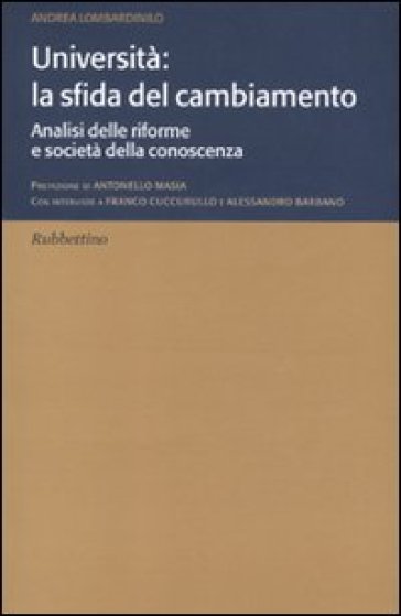 Università: la sfida del cambiamento. Analisi delle riforme e società della conoscenza - Andrea Lombardinilo