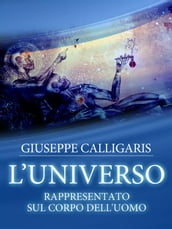 L Universo - Rappresentato sul corpo dell uomo