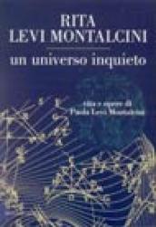 Universo inquieto. Vita e opere di Paola Levi Montalcini (Un)