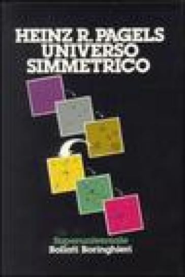 Universo simmetrico - Heinz R. Pagels