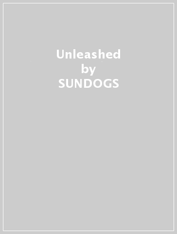 Unleashed - SUNDOGS