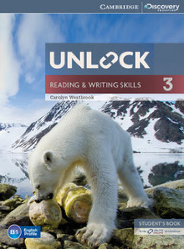 Unlock. Level 3. Reading and writing skills student's book and online workbook. Per le Scuole superiori. Con e-book. Con espansione online