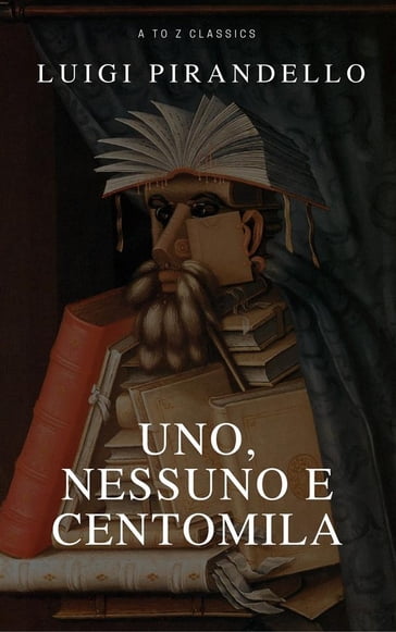 Uno, nessuno e centomila (toc attivo) (A to Z Classics) - Luigi Pirandello