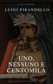 Uno, nessuno e centomila (toc attivo) (A to Z Classics)