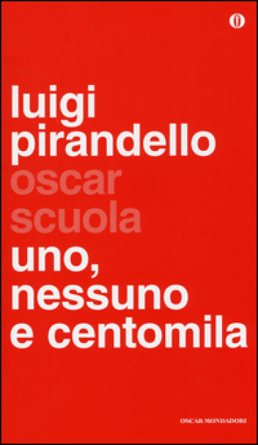 Uno, nessuno e centomila - Luigi Pirandello