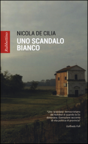 Uno scandalo bianco - Nicola De Cilia