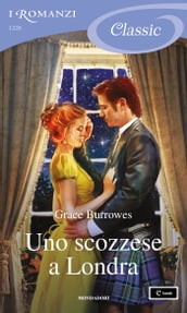 Uno scozzese a Londra (I Romanzi Classic)