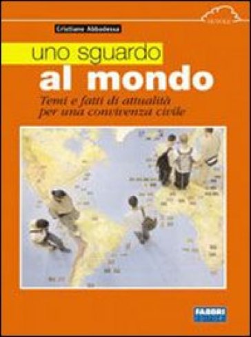 Uno sguardo al mondo - Cristiano Abbadessa