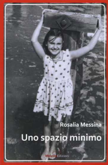 Uno spazio minimo - Rosalia Messina