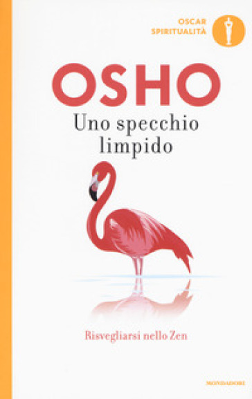 Uno specchio limpido. Risvegliarsi nello zen - Osho