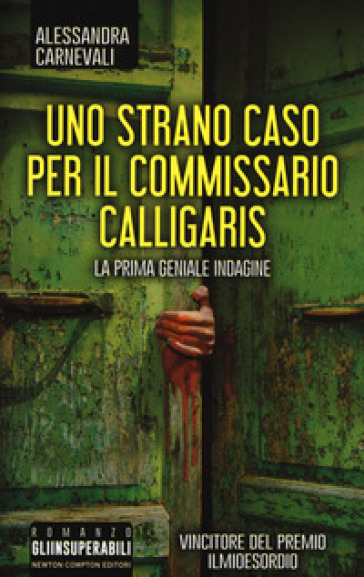 Uno strano caso per il commissario Calligaris - Alessandra Carnevali