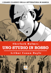 Uno studio in rosso. I grandi classici della letteratura in manga. 1.