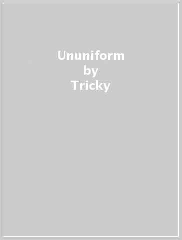 Ununiform - Tricky