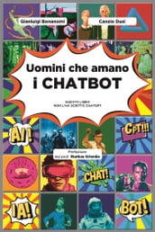 Uomini che amano i CHATBOT